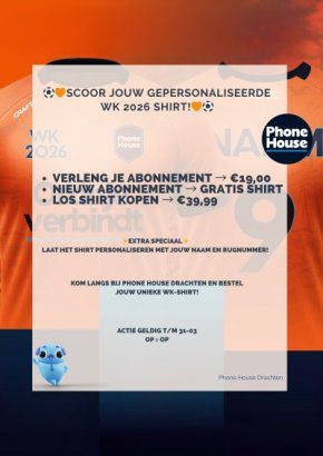 Scoor jouw WK 2026 shirt bij Phone House Drachten